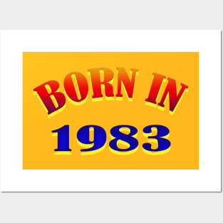 Born in 1983 t shirt Posters and Art